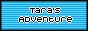 Tara's Adventure
