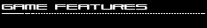 game features